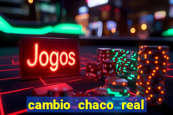 cambio chaco real en guarani